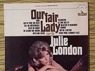 JULIE LONDON - Our Fair Lady- Liberty USA ?– LST 7392 - 1965
