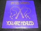 BY HIS STRIPES YOU ARE HEALED Oddball Cover Christian Rock PRIVATE LP THEOPHILUS