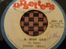 Junior Dread A Wha Dat Killer Roots 7