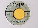 THE CONTEMPLATIONS....ALONE WITH NO LOVE....DONTEE ORIGINAL