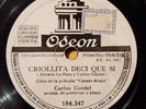 TANGO 78 rpm RECORD Odeon CARLOS GARDEL Film CUESTA ABAJO Criollita deci que si