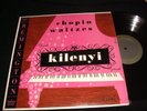 CHOPIN°WALTZES  KILENYI  Lp Vinyl  USA Pressing  REMINGTON R-199-82 (MONO)