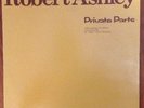 Robert Ashley Private Parts 1977 Lovely Private Experimental Rare Synth