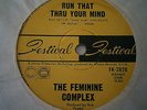 THE FEMININE COMPLEX - RUN THAT THROUGH YOUR MIND