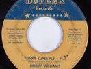 Funk 45 BOBBY WILLIAMS Funky Super Fly DUPLEX HEAR