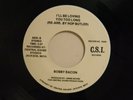 Bobby Bacon 45 I'LL BE LOVING YOU TOO LONG bw LET THE GOOD TIMES ROLL CSI VG++