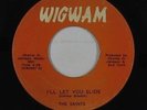 Northern/Sweet Soul 45 - Saints - I'll Let You Slide - Wigwam - mp3 - rare