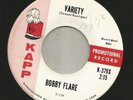 NEW BREED R&B ROCKER - BOBBY FLARE -  VARIETY  -HEAR BOTH -1961 DJ KAPP