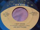 JOE MATTHEWS-Crossover Soul/Funk 45-I GOT CHOSE-NEW MOON 0002-Cause I love you