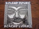 Roland Young ,Hearsay Evidence, KBD   The Offs   1987 free jazz no wave sealed
