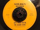 CHICAGO BLACK GOSPEL 45 Golden Stars-Say A Word For Me HEAR IT