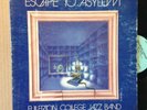 rare private funk FULLERTON COLLEGE JAZZ BAND fusion ESCAPE TO ASYLUM funky LP