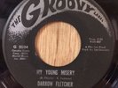 DARROW FLETCHER northern soul 45 My Young Misery / I've Gotta Know Why   Groovy