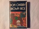 DON CHERRY Brown rice mc cassette k7 ITALY RARA COME NUOVA VERY RARE LIKE NEW