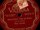 MARY GARDEN -SOPRAN- Résurrection - Dieu de Grâce/ 