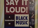 Say it loud  A Celebration of Black Music in America