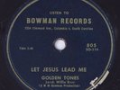 HEAR  Rare Black Gospel 78 rpm GOLDEN TONES Let Jesus Lead Me BOWMAN 805