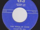 WAILIN' BILL DELL You Gotta Be Loose Orig. TN Rocker on OJ ROCKABILLY M-