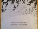 THE VELVET UNDERGROUND - White Light/White Heat [Vinyl LP,1984] UK SPELP 73