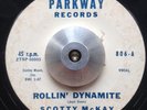 ROCKABILLY 45 Scotty McKay - Rollin' Dynamite / Evenin' Time (Parkway) LISTEN