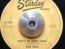 ROCKABILLY 45 Bob Doss - Don't Be Gone Long / Somebody's Knocking (Starday) MP3
