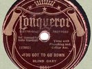78 rpm – Blind Gary Davis – You've Got To Go Down – Conqueror 8561