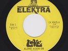 Love Alone Again/House Is Not A Motel Elektra EK45629 Canadian Yellow Label MONO