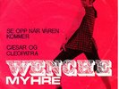 WENCKE MYHRE - CAESAR OG CLEOPATRA(= CINDY & BERT COVERVERSION) - POLYDOR