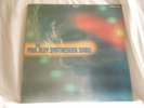 PAUL BLEY Synthesizer Show Milestone MSP 9033 SEALED LP Annette Peacock