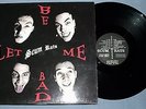 LP von  Scum Rats ?– Let Me Be Bad / Rumble Records ?– RUMBLE 005