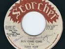 Tony Tuff - Run Come Come / Dub - Scorcher 7