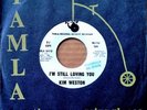 NORTHERN SOUL - KIM WESTON - I'M STILL LOVING YOU - TAMLA 45 - WHITE LABEL PROMO