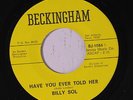 BILLY SOL & GROUP: Have You Ever Told Her / The Bells 45 Soul