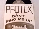 PROTEX - DON'T RING ME UP 7