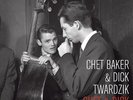 Chet Baker and Dick Twardzik - Chet and Dick (180g Vinyl)-Jean-Pierre Leloi NEU