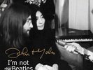 Lennon, John/yoko Ono - Smith Tapes: I m Not The Beatles: John and Yoko Int NEU
