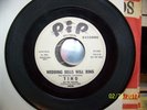Tino & The Revlons on Pip 45 rpm WEDDING BELLS WILL RING / HEIDI rockabilly