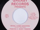 Modern Soul Boogie 45 PONCHO C. SAINT FINGERS When I Come Knocking GREASY HEAR