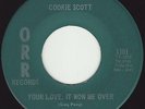 COOKIE SCOTT - YOUR LOVE HAS WON ME OVER (ORR) STORMING NORTHERN USA ORIGINAL