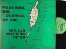 WILLIAM HARRIS JOE REYNOLDS SKIP JAMES Delta Blues Heavy Hitters 1927-1931 LP EX