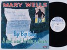 MARY WELLS Bye Bye Baby - I Don't Want To Take A Chance MOTOWN LP NM/VG++ promo