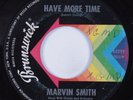 Northern Soul 45 MARVIN SMITH Have More Time BRUNSWICK HEAR VG+