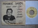 45 RPM RECORD W/ PICTURE SLEEVE: FRANKIE SANDS: WANT YOUR LOVE B/W SHIGA DIGA...