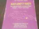 ROOTS KNOTTY ROOTS - THE COLLECTORS GUIDE TO JAMAICAN MUSIC VOL.1 REGGAE MUSIC