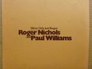 ROGER NICHOLS & PAUL WILLIAMS We've Only Just Begun RARE 1970 WL Demo LP  Promo