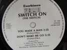 Switch On-You Made A Man-UK Everbimes 7