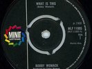 NORTHERN SOUL - BOBBY WOMACK - WHAT IS THIS - UK MINIT LABEL