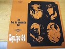 EQUIPE 84 IO HO IN MENTE TE  LP MINT--- CONTEMPO