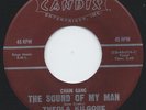 THEOLA KILGORE SOUND OF MY MAN B/W LATER I'LL CRY EX COND CANDIX 45 SAM COOKE