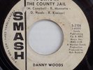 DANNY WOODS 90 Days In The County Jail / Sweet Darling SMASH Promo NORTHERN SOUL